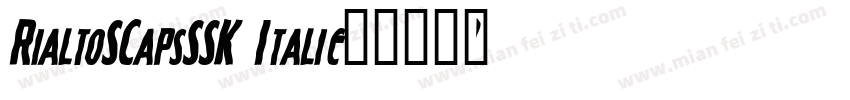 RialtoSCapsSSK Italic字体转换